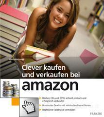 Clever kaufen und verkaufen bei Amazon und Ebay Clever kaufen und verkaufen bei Amazon und Ebay