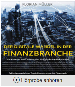 Wie Fintechs, Robo Advisor und Blogger die Banken schlagen - Florian Müller